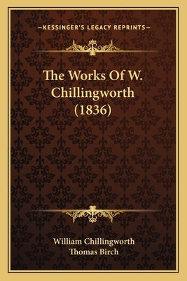 The Works Of W. Chillingworth (1836) by Chillingworth, William