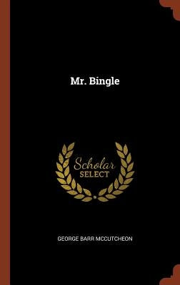 Mr. Bingle by McCutcheon, George Barr