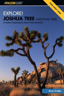 Explore! Joshua Tree National Park by Grubbs, Bruce
