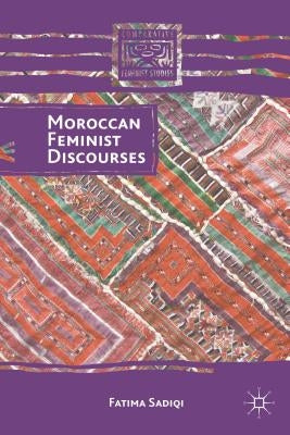 Moroccan Feminist Discourses by Sadiqi, F.