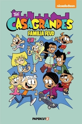 The Casagrandes Vol. 6: Familia Feud by The Loud House