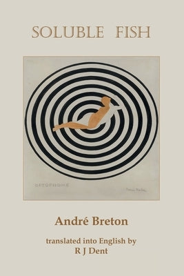 Soluble Fish by Breton, Andre