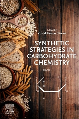 Synthetic Strategies in Carbohydrate Chemistry by Tiwari, Vinod Kumar