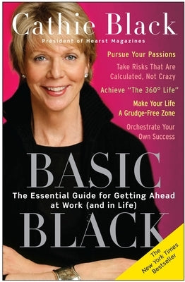 Basic Black: The Essential Guide for Getting Ahead at Work (and in Life) by Black, Cathie