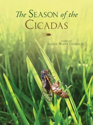 The Season of the Cicadas by Daniels, Lester Wayne, Jr.