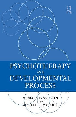 Psychotherapy as a Developmental Process by Basseches, Michael