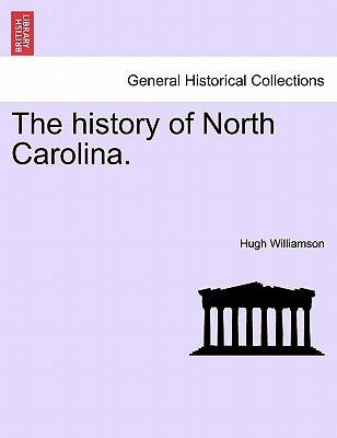 The History of North Carolina. Vol. II by Williamson, Hugh