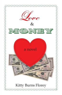 Love and Money by Florey, Kitty Burns