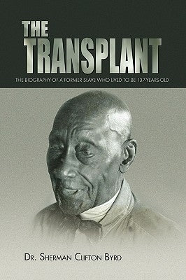 The Transplant by Byrd, Sherman Clifton