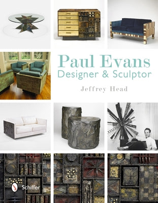 Paul Evans: Designer & Sculptor by Head, Jeffrey