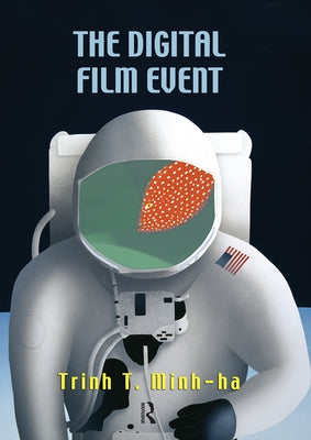 The Digital Film Event by Minh-Ha, Trinh T.