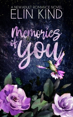 Memories of You: A Brother's Best Friend New Adult Romance (You Book 1) by Kind, Elin