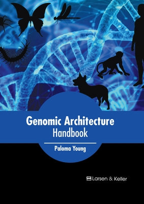 Genomic Architecture Handbook by Young, Paloma