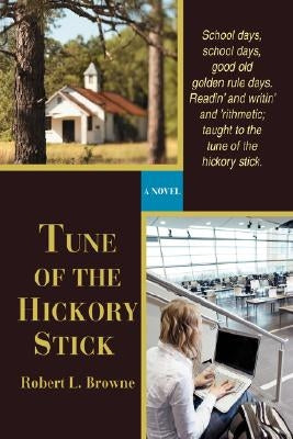 Tune of the Hickory Stick by Browne, Robert L.