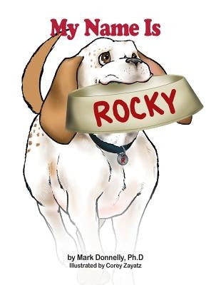My Name Is Rocky by Donnelly, Mark D.