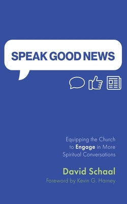 Speak Good News by Schaal, David