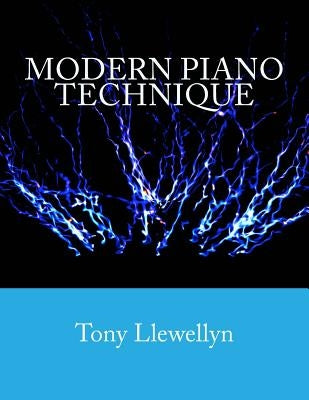 Modern Piano Technique by Llewellyn, Tony