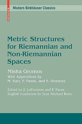 Metric Structures for Riemannian and Non-Riemannian Spaces by Katz, M.