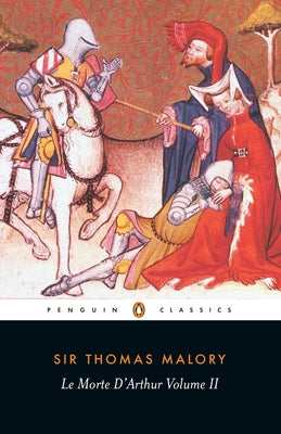 Le Morte d'Arthur: Volume 2 by Malory, Thomas