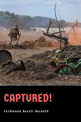 Captured! by Horvath, Ferdinand Huszti