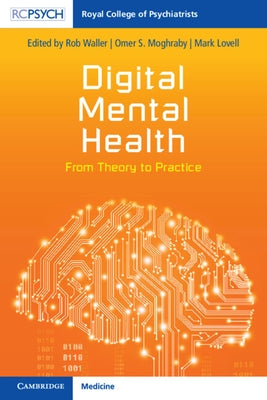 Digital Mental Health: From Theory to Practice by Waller, Rob