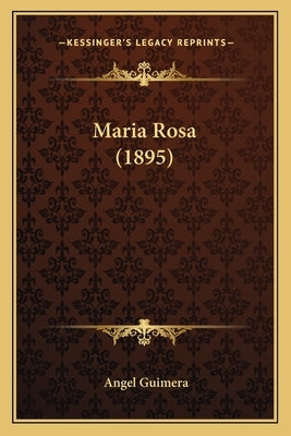 Maria Rosa (1895) by Guimera, Angel