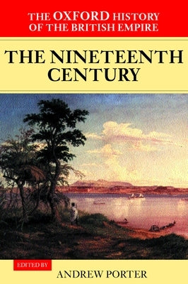 The Nineteenth Century by Porter, Andrew