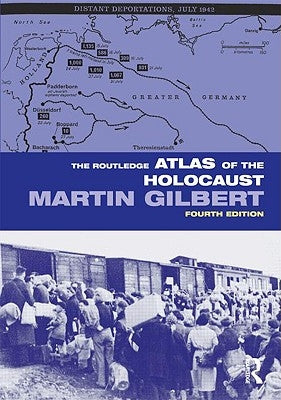 The Routledge Atlas of the Holocaust by Gilbert, Martin