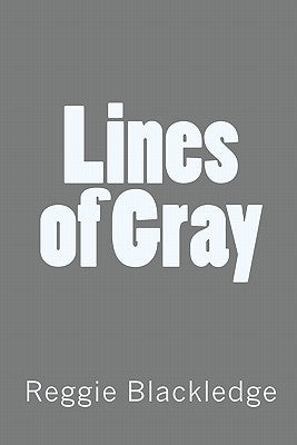 Lines of Gray by Blackledge, Reggie