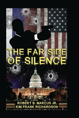 The Far Side of Silence by Marcus, Robert B., Jr.