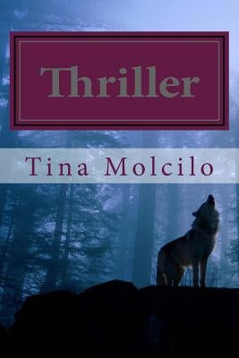 Thriller: The Vampire/Werewolf Family Series by Molcilo, Tina Marie