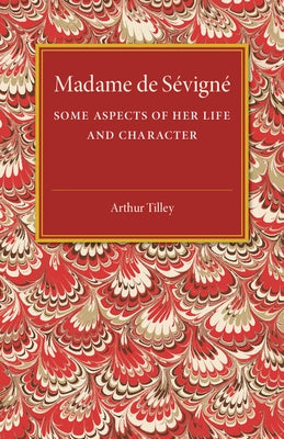 Madame De Sevigne by Tilley, Arthur