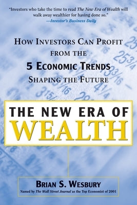 New Era of Wealth by Wesbury, Brian S.