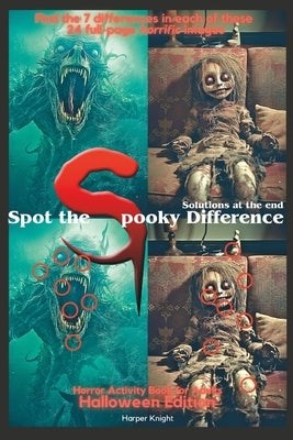 Spot the Spooky Difference: Halloween Edition: Horror Activity Book for Adults by Knight, Harper
