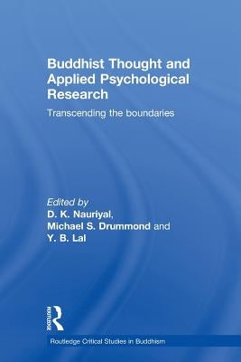 Buddhist Thought and Applied Psychological Research: Transcending the Boundaries by Nauriyal, D. K.