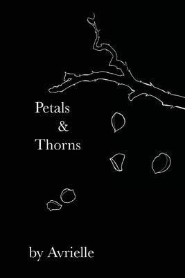 Petals & Thorns by Rowe, Avrielle