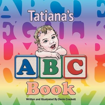 Tatiana's ABC Book by Crockett, Devin
