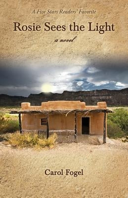 Rosie Sees the Light by Fogel, Carol