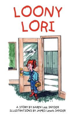 Loony Lori by Snyder, Karen Lee