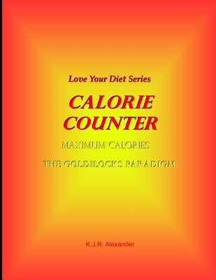 Calorie Counter by Alexander, K. J. R.