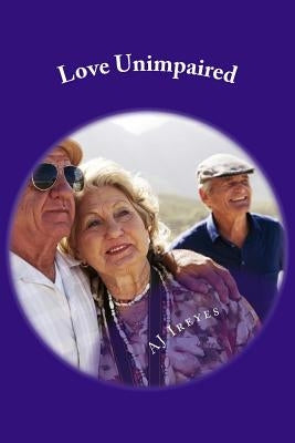 Love Unimpaired by Ireyes, Aj