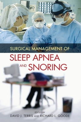 Surgical Management of Sleep Apnea and Snoring by Terris, David J.