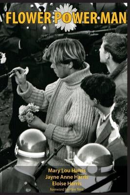 Flower Power Man by Harris, Jayne Anne