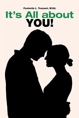 It's All about You! by Trezvant, Puntwida L. M. Ed