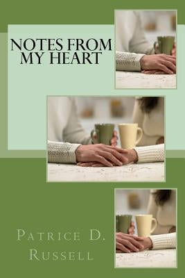 Notes from My Heart by Russell, Patrice D.
