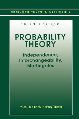 Probability Theory by Chow, Yuan Shih