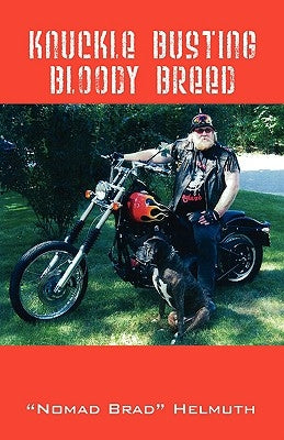 Knuckle Busting Bloody Breed by Helmuth, Nomad Brad