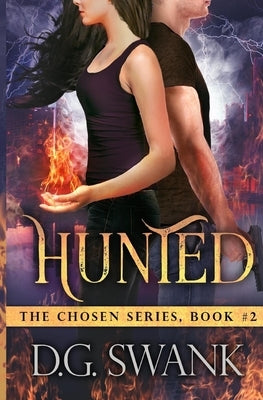 Hunted: The Chosen series by Grover Swank, Denise