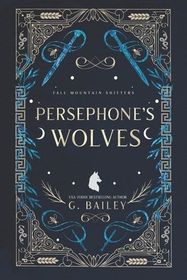 Persephone's Wolves by Bailey, G.