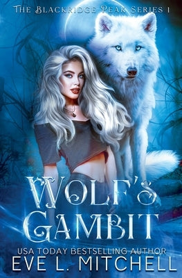 Wolf's Gambit by Mitchell, Eve L.